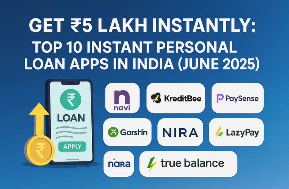 Get ₹5 Lakh Instantly: Top 10 Instant Personal Loan Apps in India